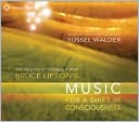 Bruce Lipton's Music for a Shift in Consciousness
