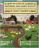 How to Live on Almost Nothing and Have Plenty