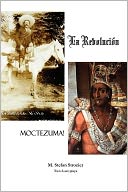 La Revolucion & Moctezuma
