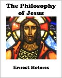The Philosophy of Jesus