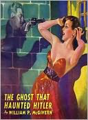 The Ghost That Haunted Hitler