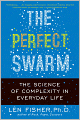 The Perfect Swarm: The Science of Complexity in Everyday Life