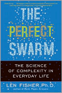 The Perfect Swarm: The Science of Complexity in Everyday Life