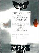 Human Life and the Natural World: Reading in the History of Western Philosophy