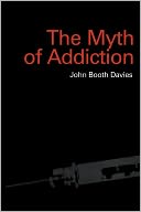The Myth Of Addiction