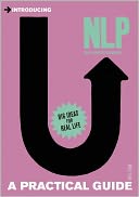 Introducing Neurolinguistic Programming (NLP): A Practical Guide