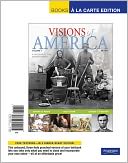 Visions of America: A History of the United States: Volume 1: To 1877