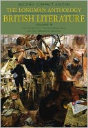 The Longman Anthology of British Literature: The Romantics and Their Contemporaries, The Victorian Age, and the Twentieth Century
