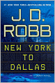 New York to Dallas (In Death Series #33)