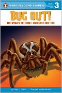 Bug Out!: The World's Creepiest, Crawliest Critters (All Aboard Science Reader Series)