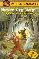 Never Cry Arp! and Other Great Adventures