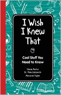 I Wish I Knew That: Cool Stuff You Need to Know
