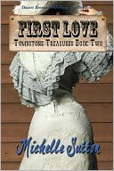 Tombstone Treasures Book Two: First Love