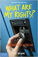 What Are My Rights?: Q&A About Teens and the Law (Revised and Updated Third Edition)