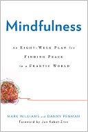 download Mindfulness : An Eight-Week Plan for Finding Peace in a Frantic World book