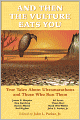 And Then the Vulture Eats You: True Tales about Ultramarathons and Those Who Run Them