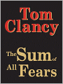 The Sum of All Fears: Jack Ryan Series, Book 7