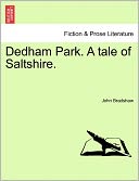Dedham Park. A Tale Of Saltshire.