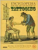 Encyclopedia For The Art And History Of Tattooing
