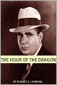 Hour of the Dragon (Annotated with an Essay on the History of the Fantasy Genre)