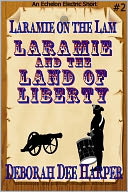 Laramie and the Land of Liberty
