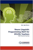 Neuro Linguistic Programming (Nlp) For Efl/Esl Teachers