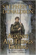 Against All Things Ending: The Last Chronicles of Thomas Covenant