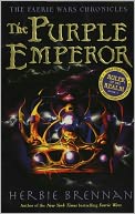 The Purple Emperor (The Faerie Wars Chronicles Series #2)