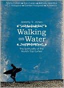 Walking on Water: The Surfer's Soul