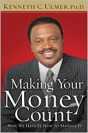 Making Your Money Count: Why We Have It, How To Manage It