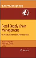 Retail Supply Chain Management: Quantitative Models and Empirical Studies