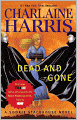 Dead and Gone (Sookie Stackhouse / Southern Vampire Series #9)