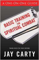 Basic Training for Spiritual Combat: Taking Back the High Ground: A One-on-One Guide