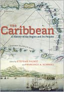 The Caribbean: A History of the Region and Its Peoples