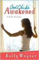 God Chicks Awakened: Wake Up, Be Brave and Make a Difference In Your World