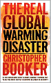 Real Global Warming Disaster: Is the obsession with 'climate change' turning out to be the most costly scientific blunder in history?