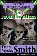 Five From the Aliens: A Collection