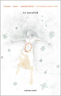 33 Snowfish by Adam Rapp: NOOK Book Cover