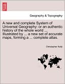 A New And Complete System Of Universal Geography