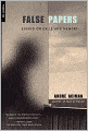 False Papers: Essays on Exile and Memory
