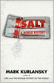 Salt: A World History
