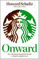 Onward: How Starbucks Fought for Its Life without Losing Its Soul