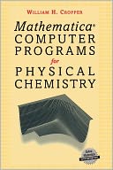 Mathematica Computer Programs for Physical Chemistry