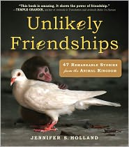 Unlikely Friendships by Jennifer Holland: Book Cover
