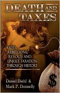 Death and Taxes: Riots, Rebellions, Revolutions and Unjust Taxation Through History
