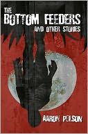 The Bottom Feeders and Other Stories