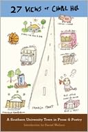 27 Views of Chapel Hill: A Southern University Town in Prose & Poetry