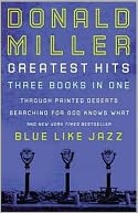 Miller 3 in 1: Blue Like Jazz, Through Painted Deserts, Searching for God