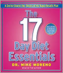 The 17 Day Diet Essentials: A Doctor Shares the Basics of His Rapid Results Plan