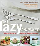 The Lazy Gourmet: Magnificent Meals Made Easy